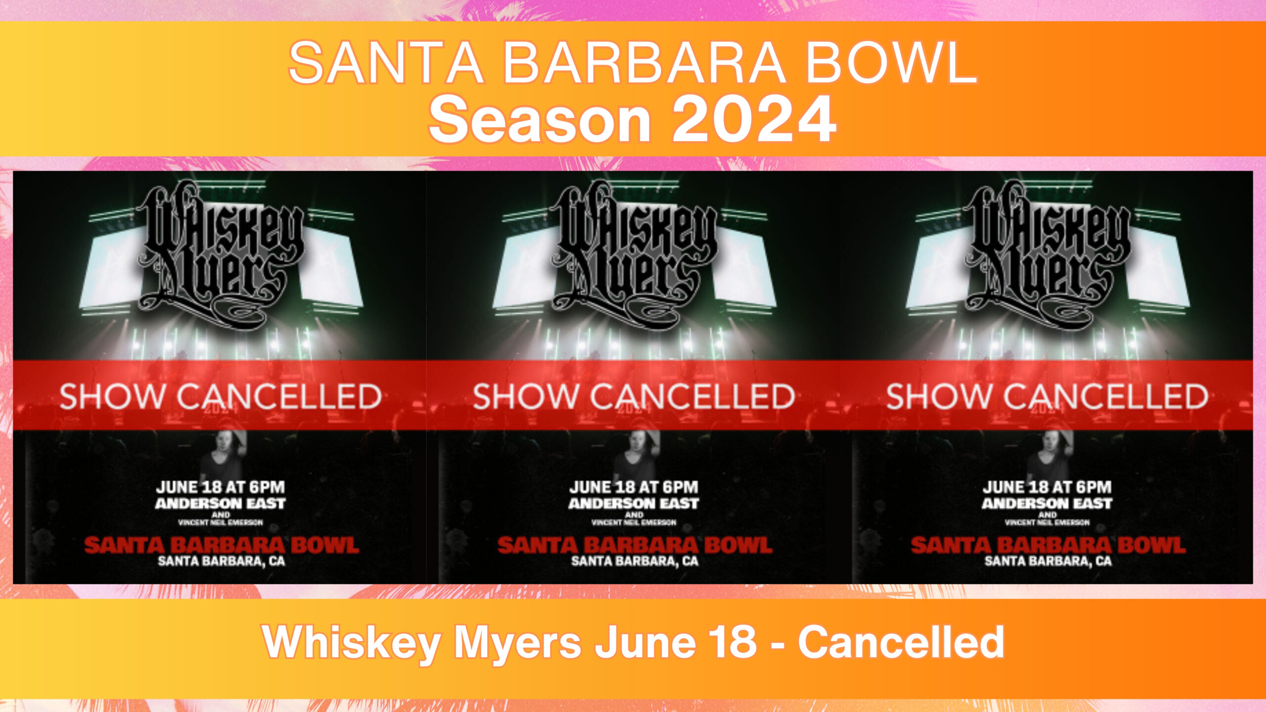 Whiskey Myers Cancelled - Santa Barbara Bowl